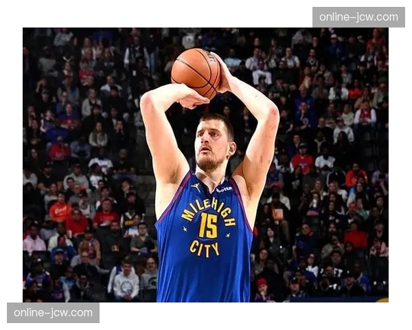 约基奇季后赛外线低迷 三分球24投仅5中成掘金隐患